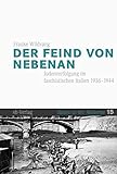Der Feind von nebenan: Judenverfolgung im faschistischen Italien 1936–1944 (Italien in der Moderne, Band 15)