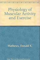 Physiology of Muscular Activity and Exercise 0826057802 Book Cover