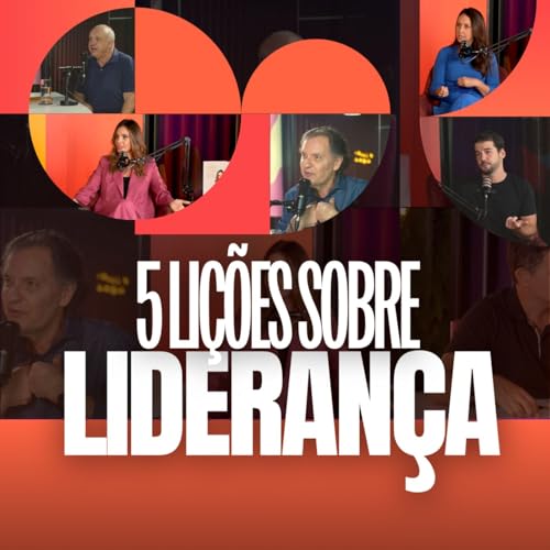 Page de couverture de 5 LIÇÕES SOBRE LIDERANÇA - ANDERSON CAVALCANTE, JOÃO APPOLINÁRIO, RENATA VICHI E MAIS!