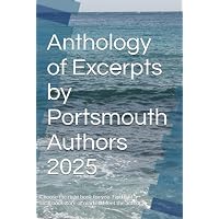 Anthology of Excerpts by Portsmouth Authors 2025