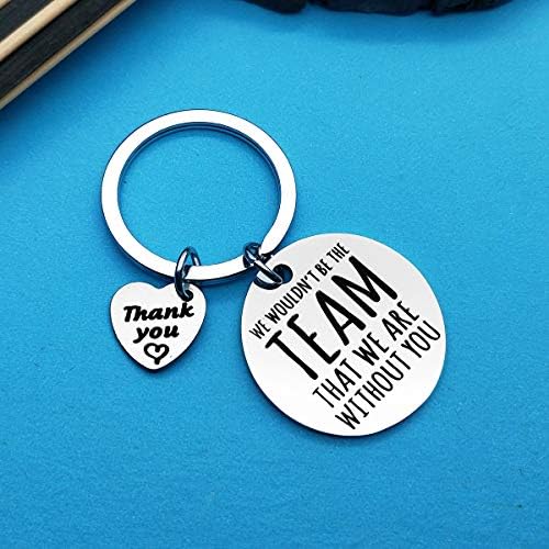 Boss Gifts Keyring Manager Gifts We Wouldn't be The Team That We are Without You Keyring Team Leader Gifts Christmas Birthday Retirement Farewell Gifts Thank You Gifts for Boss Manager Supervisor