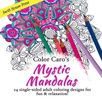 Color Caro's Mystic Mandalas 0990966461 Book Cover