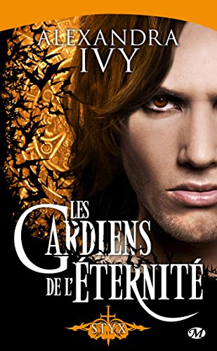 Les Gardiens de l'éternité, Tome 3: Styx