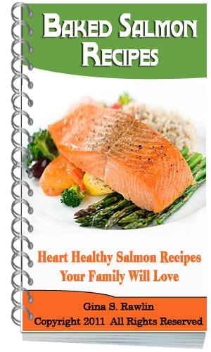 Télécharger Baked Salmon Recipes: Heart Healthy Salmon Recipes Your Family Will Love (English Edition) Gratuit
