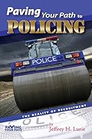 Paving Your Path to Policing: The Reality of Recruitment 0692378588 Book Cover
