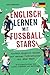 Produktbild Englisch lernen mit Fußballstars: Einfach Englisch lernen mit deinen Fußballhelden aus aller Welt! (20 zweisprachige Kurzgeschichten inkl. Audios, Vokabeln und Quiz)