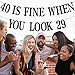 40 is Fine When You Look 29 Banner, Half Way to 80, Make 40 Great Again, Cheers to 40 Years, Happy 40th Birthday Party Decorations for Men and Women