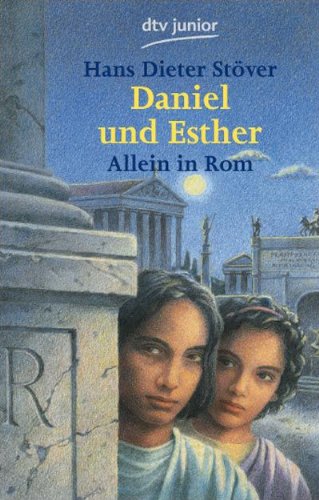Daniel und Esther. Allein in Rom (dtv Fortsetzungsnummer 81, Band 70658)