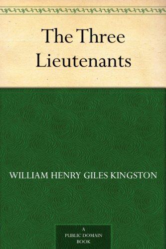 The Three Lieutenants      Kindle Edition