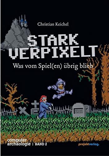 STARK VERPIXELT: Was vom Spiel(en) übrig blieb: 2