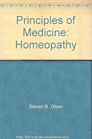 Principles of Medicine: Homeopathy 1591967716 Book Cover
