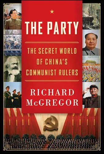The Party: The Secret World of China's Communist Rulers