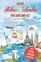 Neuer Adventskalender für Jung und Alt. Ben und Lisa erhalten Post aus aller Welt zu Bräuchen und Traditionen im Advent. Mit vielen leckeren Rezepten 1706054858 Book Cover