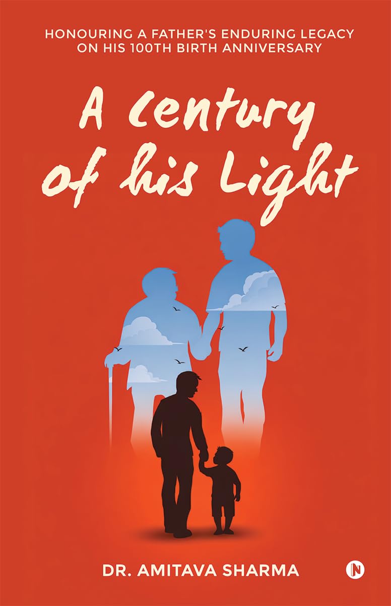 A century of his Light: Honouring a Father’s Enduring Legacy on His 100th Birth Anniversary