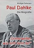 paul dahlke  Paul Dahlke - Die Biografie: „Donnerwetter, was fehlt denn da?“
