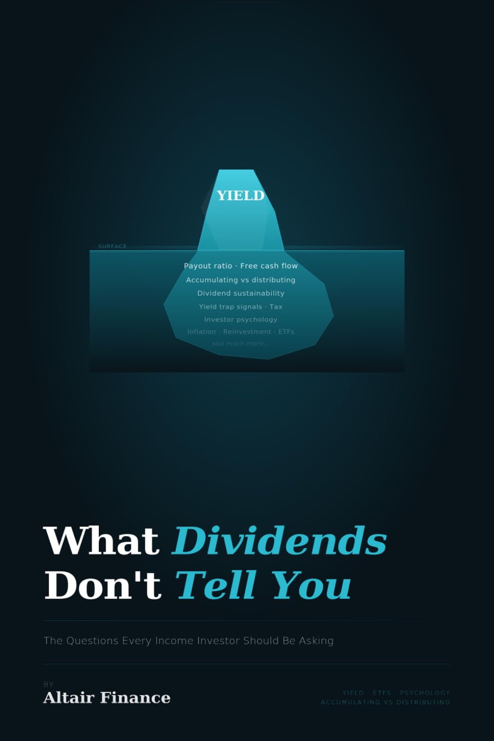 What Dividends Don't Tell You: The Questions Every Income Investor Should Be Asking