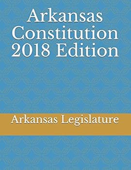 Paperback Arkansas Constitution 2018 Edition Book