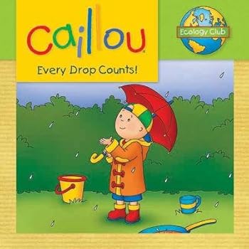 Paperback Caillou( Every Drop Counts( Ecology Club)[CAILLOU EVERY DROP COUNTS][Paperback] Book