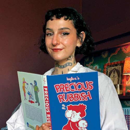 73 - How Did Precious Rubbish Take Shape? | Kayla E. (award-winning artist, Precious Rubbish, Fantagraphics)