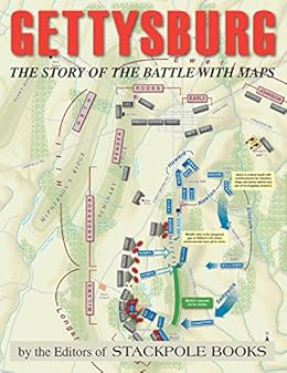 Gettysburg The Story Of The Battle With Maps Ebook The Editors Of Stackpole Books The Editors Of Stackpole Books Amazon In Books Gettysburg Day 3 Map
