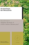 Archéologie de l'Amazonie (Amérique(s))