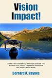 vision 422  Vision Impact! : 42 Empoweriing Messages to Help You Realize Your Vision, Implement Your Plan and Impact Your World (English Edition)