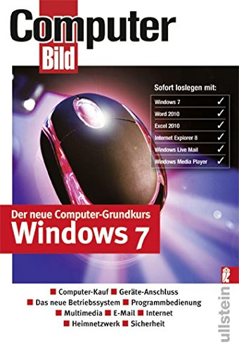 Der neue Computer-Grundkurs Windows 7 Der neue Computer-Grundkurs Windows 7
