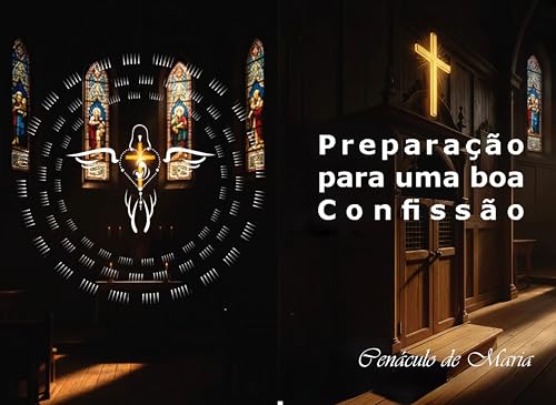 Sacramento de Confissão: PREPARAÇÃO PARA UMA BOA CONFISSÃO (Cenác...