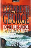 Doch die Sünde ist scharlachrot: Ein Inspector-Lynley-Roman - Elizabeth George