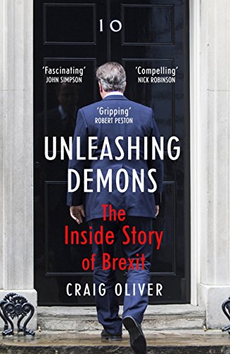 Télécharger Unleashing Demons: The inspiration behind Channel 4 drama Brexit: The Uncivil War (English Edition) Francais PDF