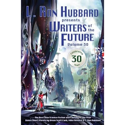 L. Ron Hubbard Presents Writers of the Future Volume 30