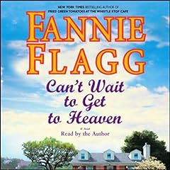 Page de couverture de Can't Wait to Get to Heaven