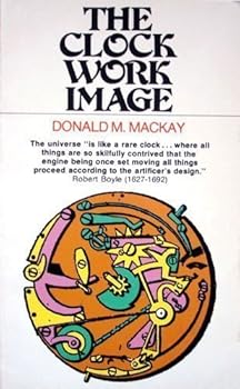 Paperback The clock work image: A Christian perspective on science Book