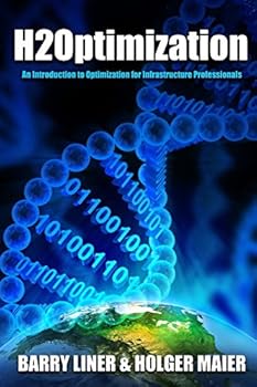 Paperback H2Optimization: An Introduction to Optimization and Operations Research for Infrastructure Professionals Book
