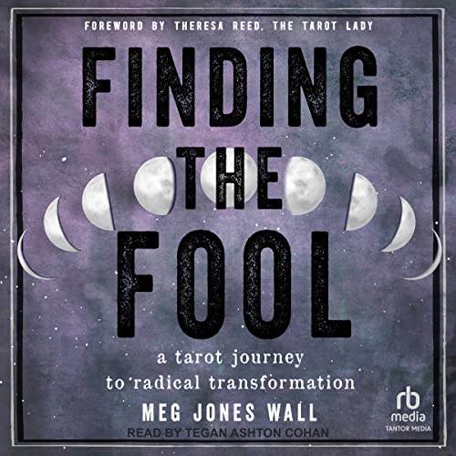 Meg Jones Wall Meg Jones Wall - Finding the Fool- A Tarot Journey to Radical Transformation Book