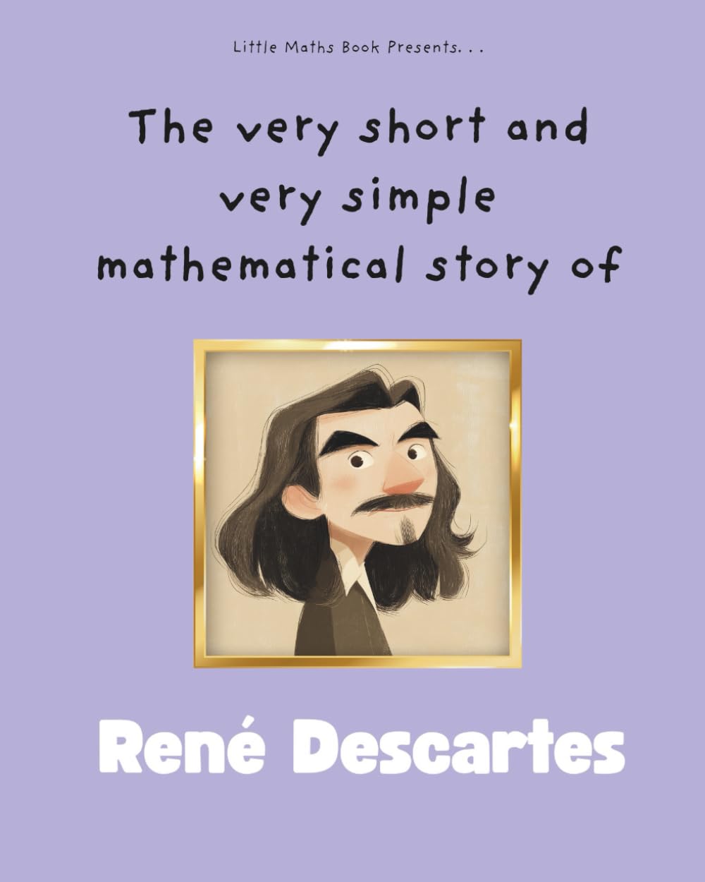 The very short and very simple mathematical story about René Descartes: How a Fly Led to the Invention of the Coordinate System