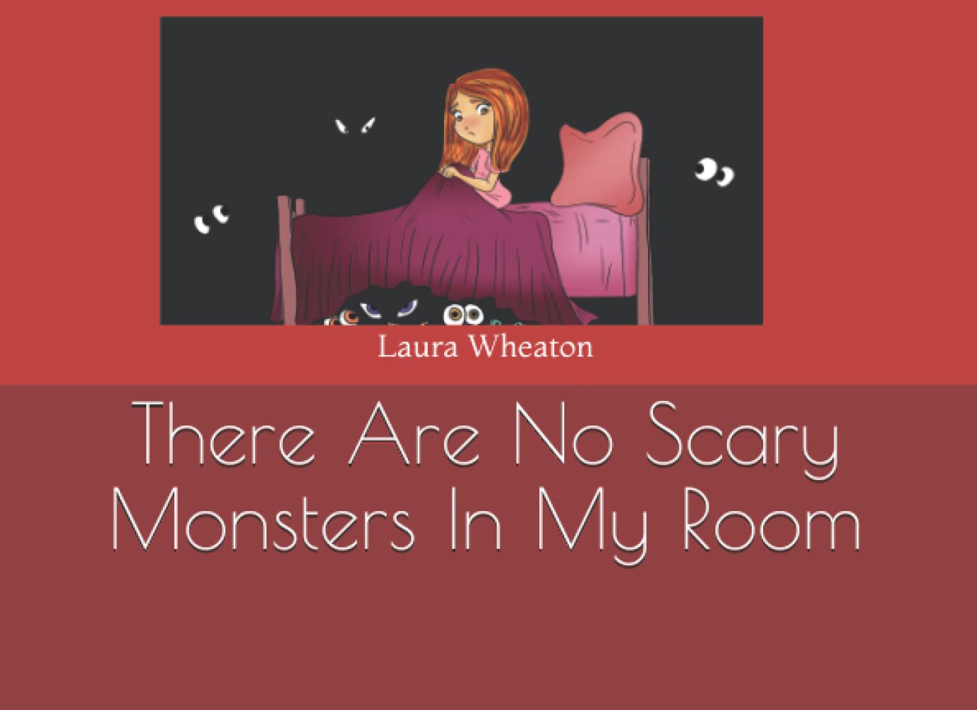 There Are No Scary Monsters In My Room