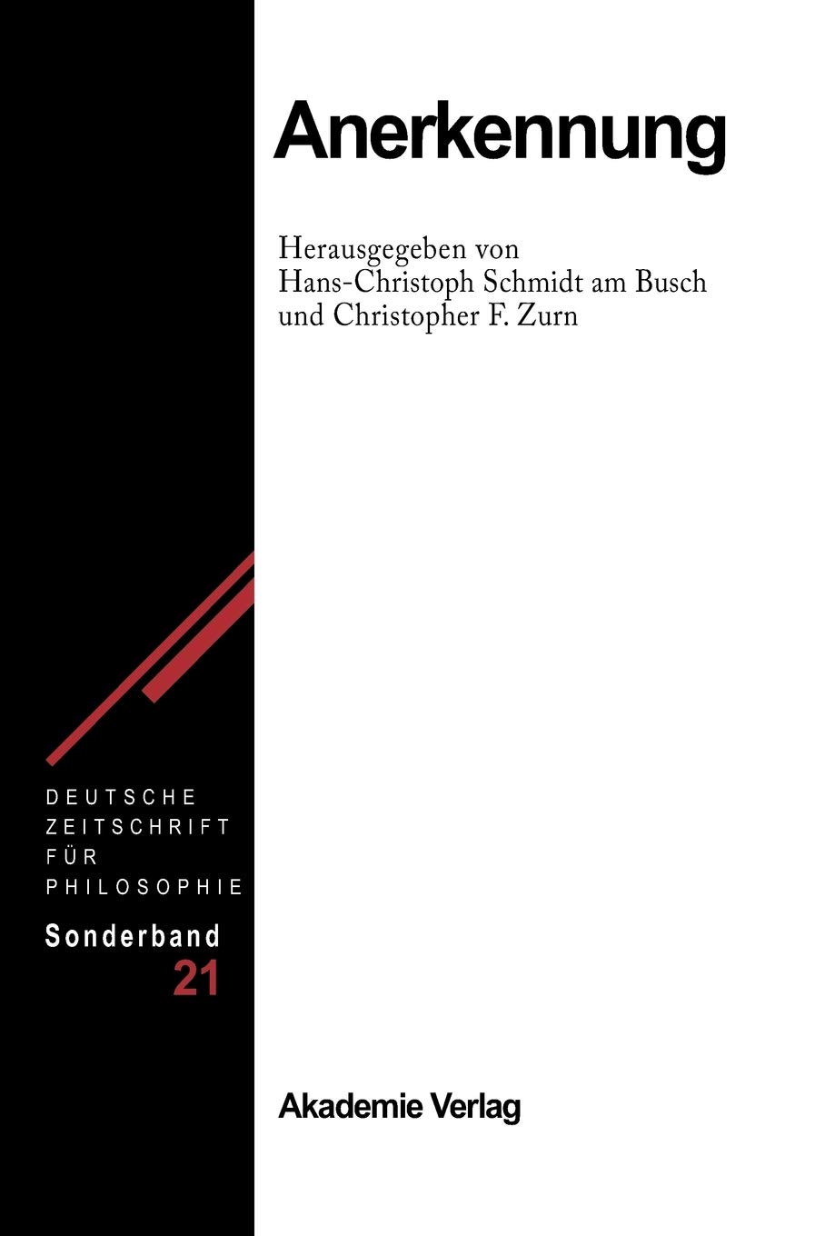 Anerkennung (Deutsche Zeitschrift für Philosophie / Sonderbände, 21, Band 21)