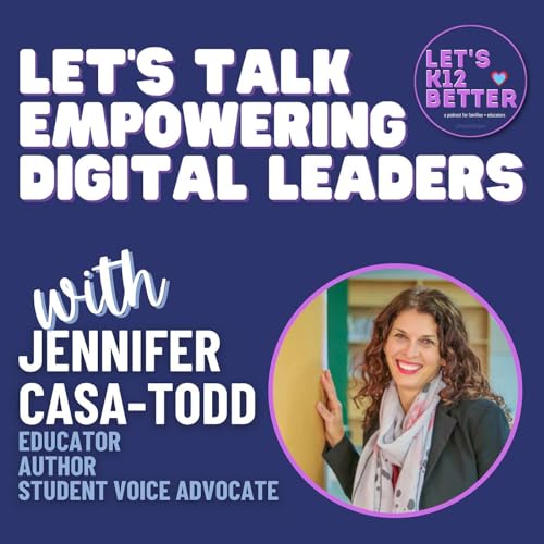 Let&rsquo;s Talk About Empowering Digital Leaders with Jennifer Casa-Todd