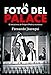 La foto del Palace (Spanish Edition)