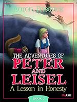 Adventures of Peter and Leisel Book 3: A Lesson in Honesty 1846252814 Book Cover