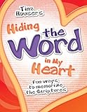 Hiding the Word in My Heart: Fun Ways to Memorize the Scriptures
