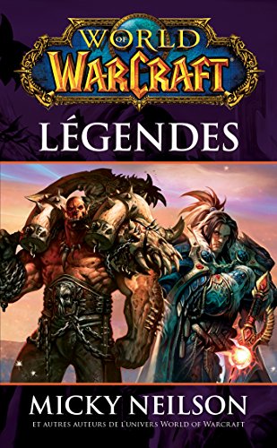 Télécharger World of Warcraft - Légendes : Légendes Livre eBook France
