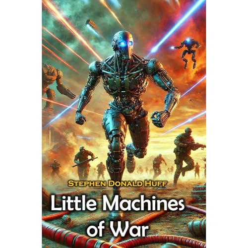 Little Machines of War by Stephen Donald Huff episode artwork
