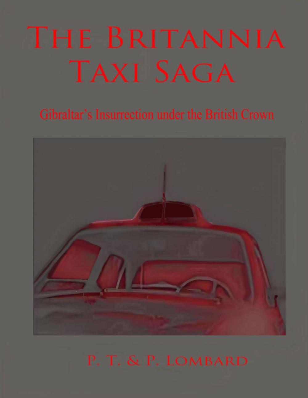 The Britannia Taxi Saga: Gibraltar's Insurrection under the British Crown