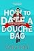 The Studying Hours: How to Date a Douchebag