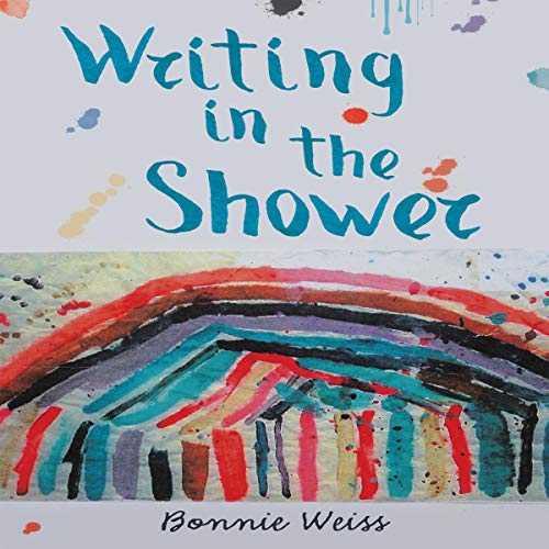 Writing in the Shower (Audio Download) Bonnie Weiss, Joanna Teljeur