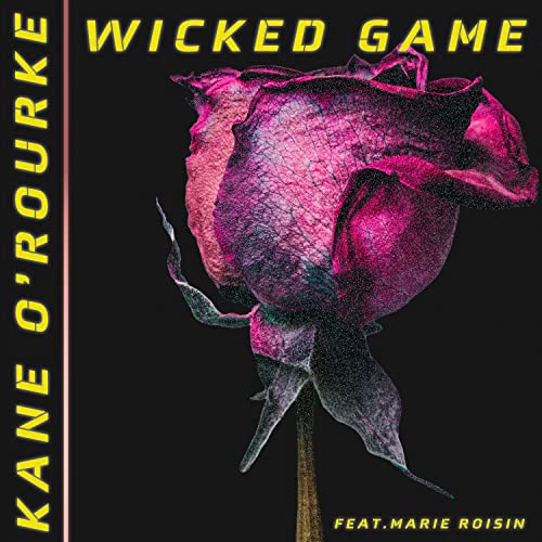Kane O Rourke Play Wicked Game by Kane O'rourke feat. Marie Roisin on Amazon Music