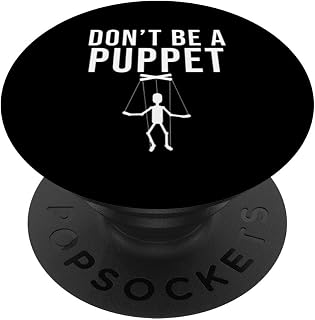 Don't Be A Puppet Ventriloquist Puppetry Expert Graphic PopSockets Adhesive PopGrip