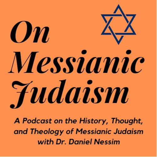 On Messianic Judaism Podcast Por Daniel Nessim arte de portada